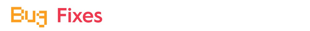Bug Fixes.jpg